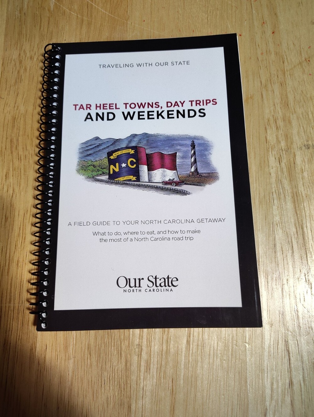 OUR STATE NORTH CAROLINA - TAR HEEL TOWNS, DAY TRIPS AND **Mint Condition**